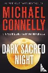 Connelly, Michael - Connelly, M: Dark Sacred Night