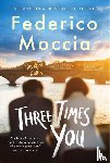 Moccia, Federico - Three Times You