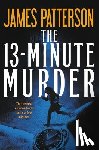 Patterson, James - The 13-Minute Murder (Hardcover Library Edition)