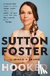 Foster, Sutton - Hooked: A Memoir in Crafts