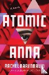Barenbaum, Rachel - Atomic Anna