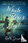 Druart, Ruth - WHILE PARIS SLEPT