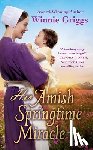 Griggs, Winnie - Her Amish Springtime Miracle