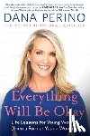 Perino, Dana - Everything Will Be Okay
