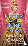 Howard, Amalie - Never Met a Duke Like You