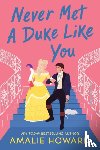 Howard, Amalie - Never Met a Duke Like You