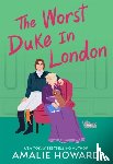 Howard, Amalie - The Worst Duke in London