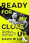 Lubin, David M. - Ready for My Close-Up: The Making of Sunset Boulevard and the Dark Side of the Hollywood Dream