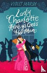 Marsh, Violet - Lady Charlotte Always Gets Her Man