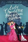 Marsh, Violet - Lady Charlotte Always Gets Her Man