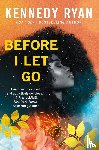Ryan, Kennedy - Ryan, K: Before I Let Go