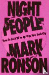 Ronson, Mark - Night People: How to Be a DJ in '90s New York City