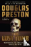 Preston, Douglas - The Lost Tomb: And Other Real-Life Stories of Bones, Burials, and Murder