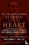 Phillips, Donald T., Hill, Grant, Krzyzewski, Mike - Leading with the Heart