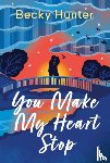 Hunter, Becky - You Make My Heart Stop