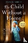 Bennett, Ann - The Child Without a Home