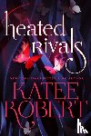Robert, Katee - Robert, K: Heated Rivals (Previously Published as the Weddin