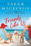 MacKenzie, Sarah - Friends Like Us