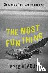 Beachy, Kyle - The Most Fun Thing