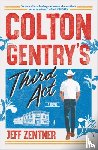 Zentner, Jeff - Colton Gentry's Third Act