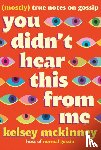 Mckinney, Kelsey - You Didn't Hear This from Me