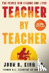 King, John B. - Teacher by Teacher: The People Who Change Our Lives