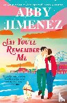 Jimenez, Abby - Jimenez, A: Say You'll Remember Me