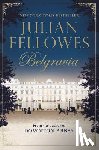 Fellowes, Julian - JULIAN FELLOWESS BELGRAVIA