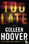 Hoover, Colleen - Hoover, C: Too Late