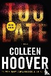 Hoover, Colleen - Hoover, C: Too Late