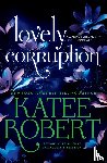 Robert, Katee - Robert, K: Lovely Corruption (Previously Published as Underc