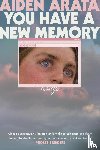Arata, Aiden - Arata, A: You Have a New Memory