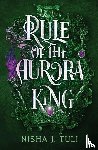 Tuli, Nisha J. - Rule of the Aurora King