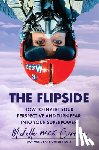 Curran, Michelle Mace - The Flipside: How to Invert Your Perspective and Turn Fear Into Your Superpower