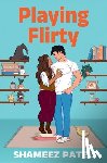 Patel, Shameez - Playing Flirty