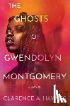 Haynes, Clarence A. - The Ghosts of Gwendolyn Montgomery