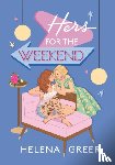 Greer, Helena - Hers for the Weekend