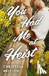 Britton, Christina - You Had Me at Heist