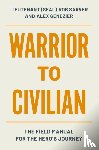 Gendzier, Alex, Sarver, Robert - Warrior to Civilian