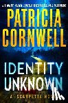 Cornwell, Patricia - Cornwell, P: Identity Unknown