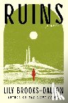 Brooks-Dalton, Lily - Ruins