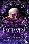 Smith, Kaylie - Smith, K: Enchantra