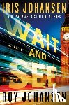 Johansen, Iris - Wait and See
