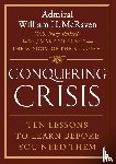 McRaven, William H - Conquering Crisis