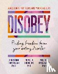 Tortolani, Christina - Disobey: Finding Freedom from Your Eating Disorder