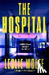 Wolfe, Leslie - The Hospital