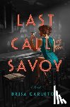Carleton, Brisa - Last Call at the Savoy