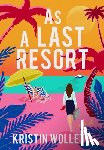 Wollett, Kristin - As a Last Resort