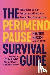 Hirsch, Heather - The Perimenopause Survival Guide: Make Sense of Your Symptoms and Build Your Personalized Treatment Plan
