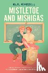 Wardell - Mistletoe and Mishigas